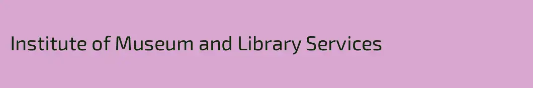 Institute of Museum and Library Services